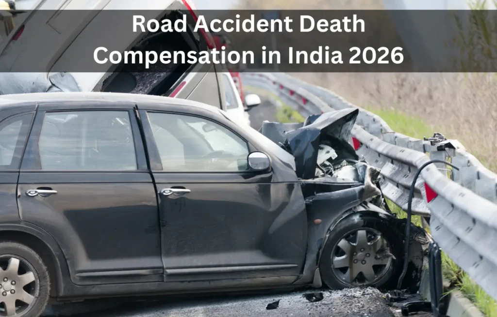 Road Accident Death Compensation in India 2026: Death Claim Amount Guide